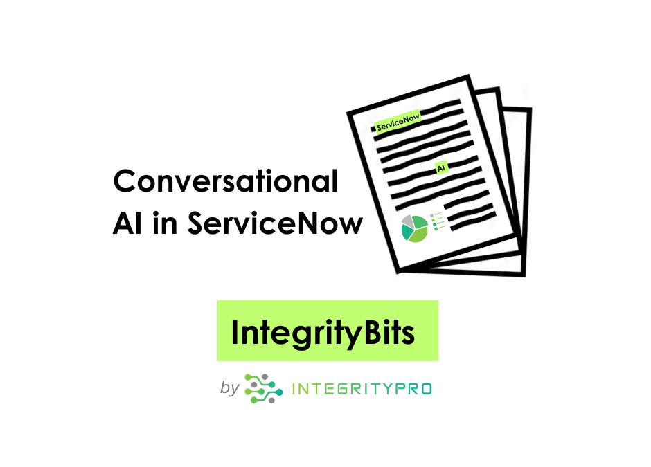Conversational AI in ServiceNow: Elevating Self-Service with Virtual Agent + GenAI – AI